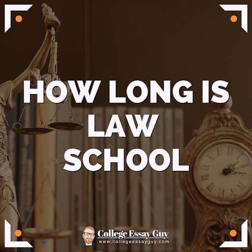 how long is law school